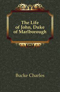 The Life of John, Duke of Marlborough