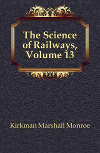The Science of Railways, Volume 13