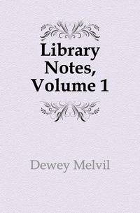 Library Notes, Volume 1