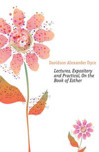 Lectures, Expository and Practical, On the Book of Esther