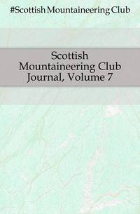 Scottish Mountaineering Club Journal, Volume 7