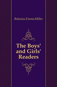 The Boys' and Girls' Readers
