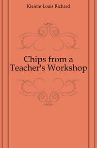 Chips from a Teacher's Workshop