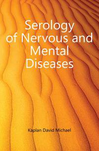 Serology of Nervous and Mental Diseases