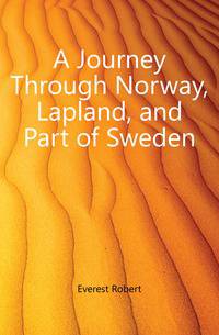 A Journey Through Norway, Lapland, and Part of Sweden