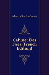 Cabinet Des Fees (French Edition)