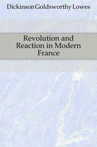 Revolution and Reaction in Modern France