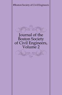 Journal of the Boston Society of Civil Engineers, Volume 2