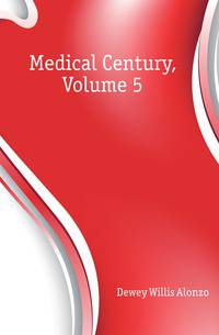 Medical Century, Volume 5