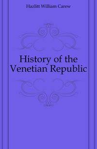 History of the Venetian Republic