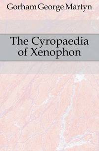 The Cyropaedia of Xenophon