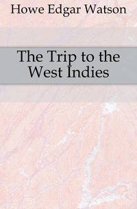 The Trip to the West Indies