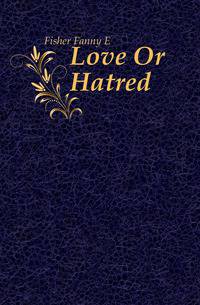 Love Or Hatred