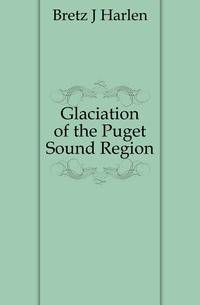Glaciation of the Puget Sound Region