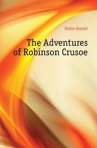 The Adventures of Robinson Crusoe