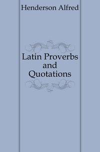 Latin Proverbs and Quotations