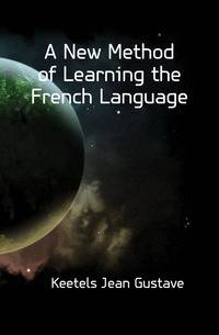 A New Method of Learning the French Language