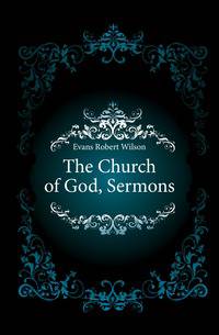 The Church of God, Sermons