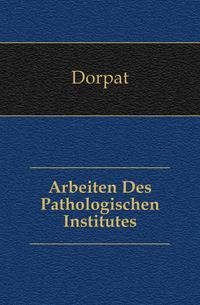 Arbeiten Des Pathologischen Institutes