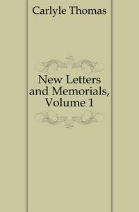 New Letters and Memorials, Volume 1