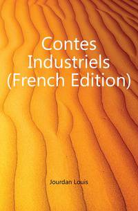 Contes Industriels (French Edition)