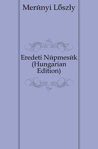 Eredeti Nepmesek (Hungarian Edition)