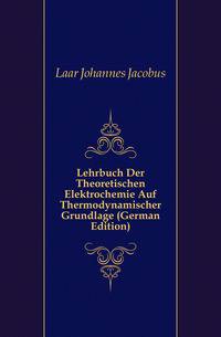 Lehrbuch Der Theoretischen Elektrochemie Auf Thermodynamischer Grundlage (German Edition)