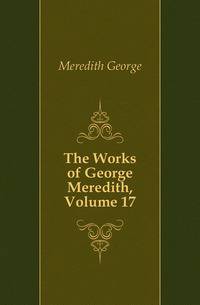 The Works of George Meredith, Volume 17