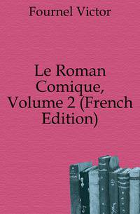Le Roman Comique, Volume 2 (French Edition)