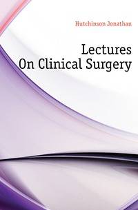 Lectures On Clinical Surgery