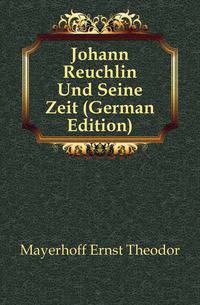 Johann Reuchlin Und Seine Zeit (German Edition)