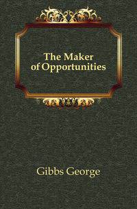 The Maker of Opportunities