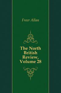 The North British Review, Volume 28