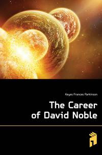 The Career of David Noble