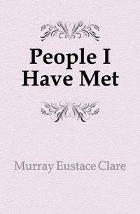 People I Have Met