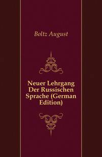 Neuer Lehrgang Der Russischen Sprache (German Edition)