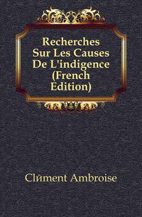 Recherches Sur Les Causes De L'indigence (French Edition)