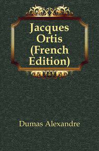 Jacques Ortis (French Edition)