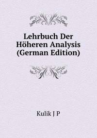 Lehrbuch Der Hoeheren Analysis (German Edition)