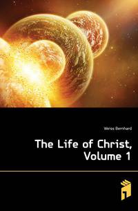 The Life of Christ, Volume 1