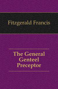 The General Genteel Preceptor