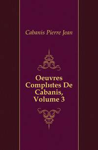 Oeuvres Completes De Cabanis, Volume 3