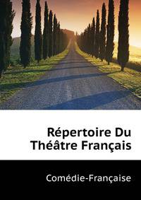 Repertoire Du Theatre Francais ...