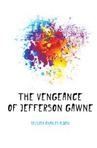 The Vengeance of Jefferson Gawne