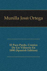 El Panyo Pardo, Cronica De Un Villorrio En 1890 (Spanish Edition)