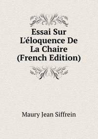 Essai Sur L'eloquence De La Chaire... (French Edition)