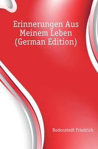 Erinnerungen Aus Meinem Leben (German Edition)