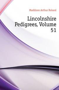 Lincolnshire Pedigrees, Volume 51