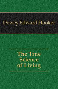The True Science of Living