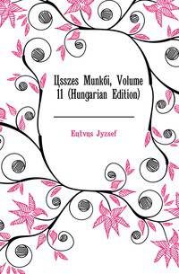 Osszes Munkai, Volume 11 (Hungarian Edition)